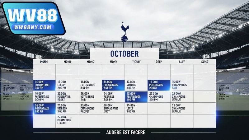 Lịch thi đấu của Tottenham – Cập nhật đầy đủ và chính xác 4 Cách theo dõi lịch thi đấu của Tottenham nhanh chóng